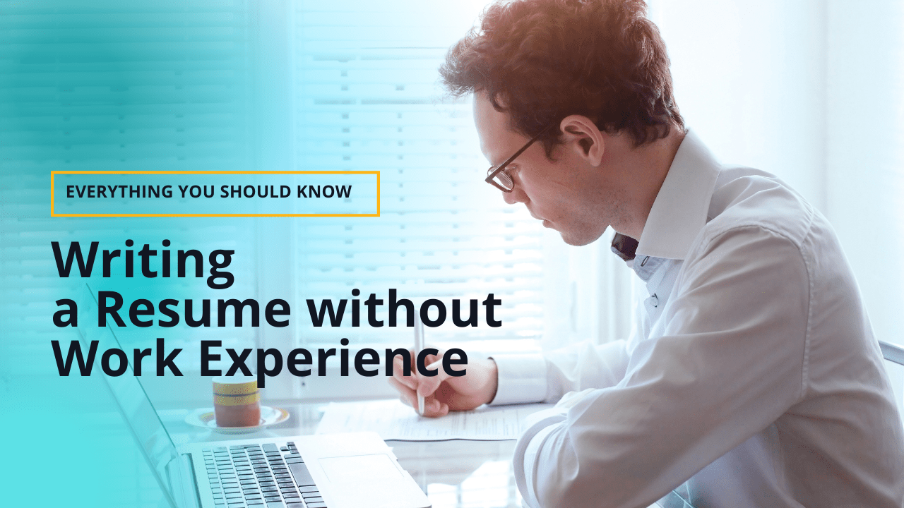 Writing a Resume without Work Experience