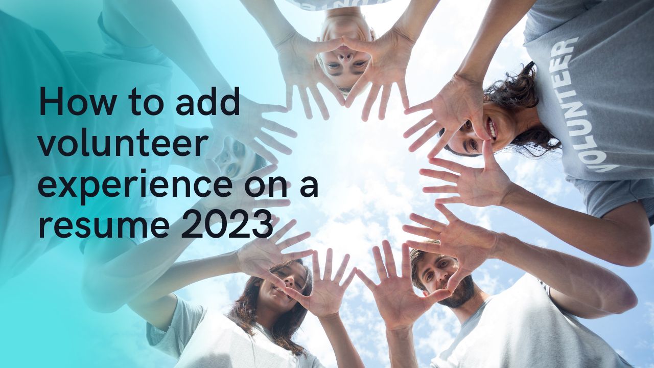 रिज्यूमे 2023 पर स्वयंसेवक अनुभव कैसे जोड़ें